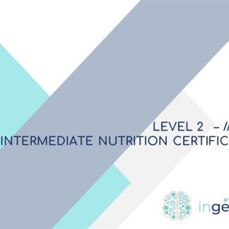LEVEL 2. INC: INTERMEDIATE NUTRITION CERTIFICATE