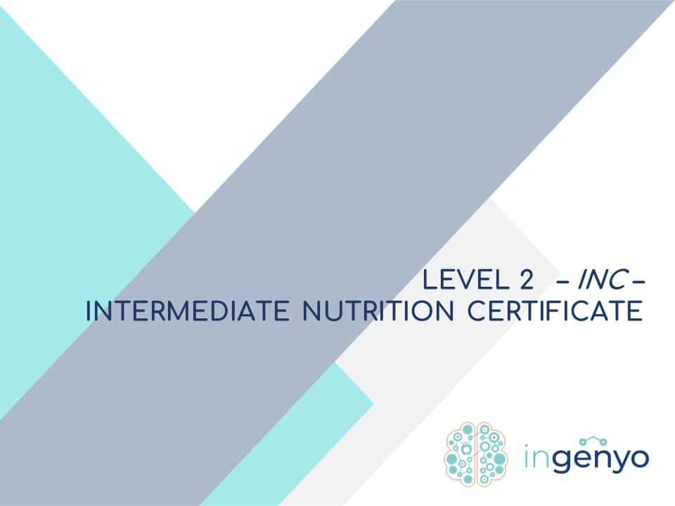 LEVEL 2. INC: INTERMEDIATE NUTRITION CERTIFICATE